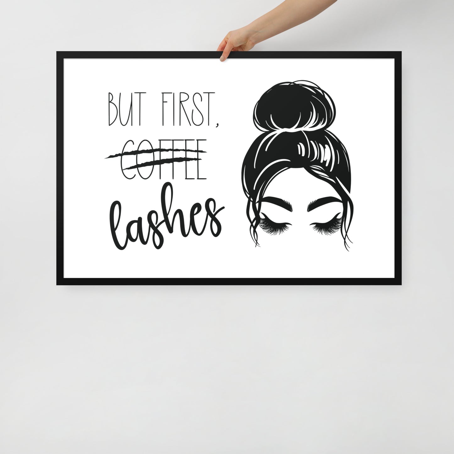 But First Lashes Framed Poster