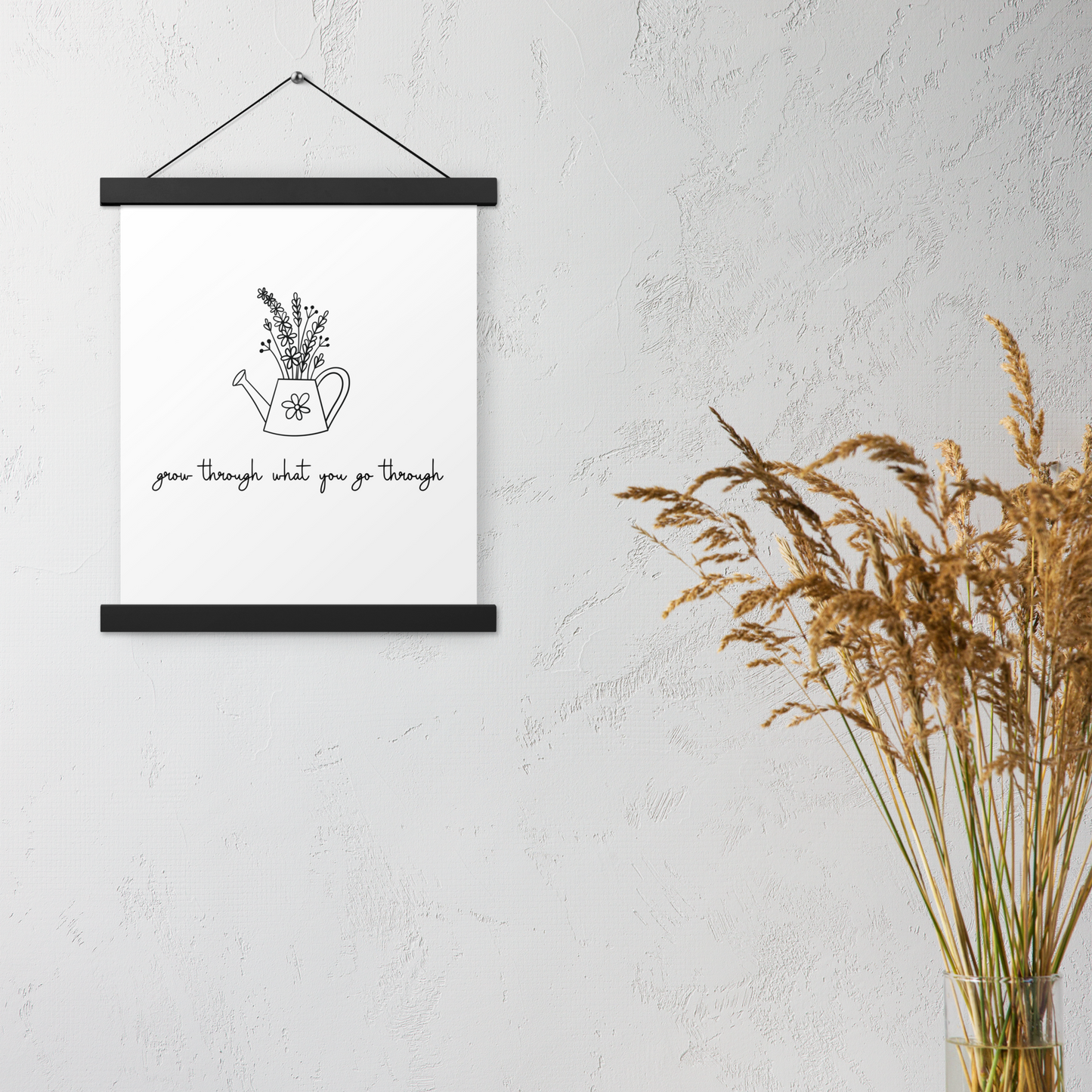 Grow Through What You Go Through Hanging Poster