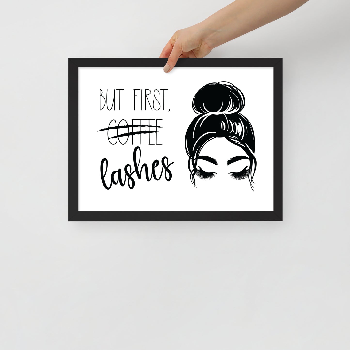 But First Lashes Framed Poster