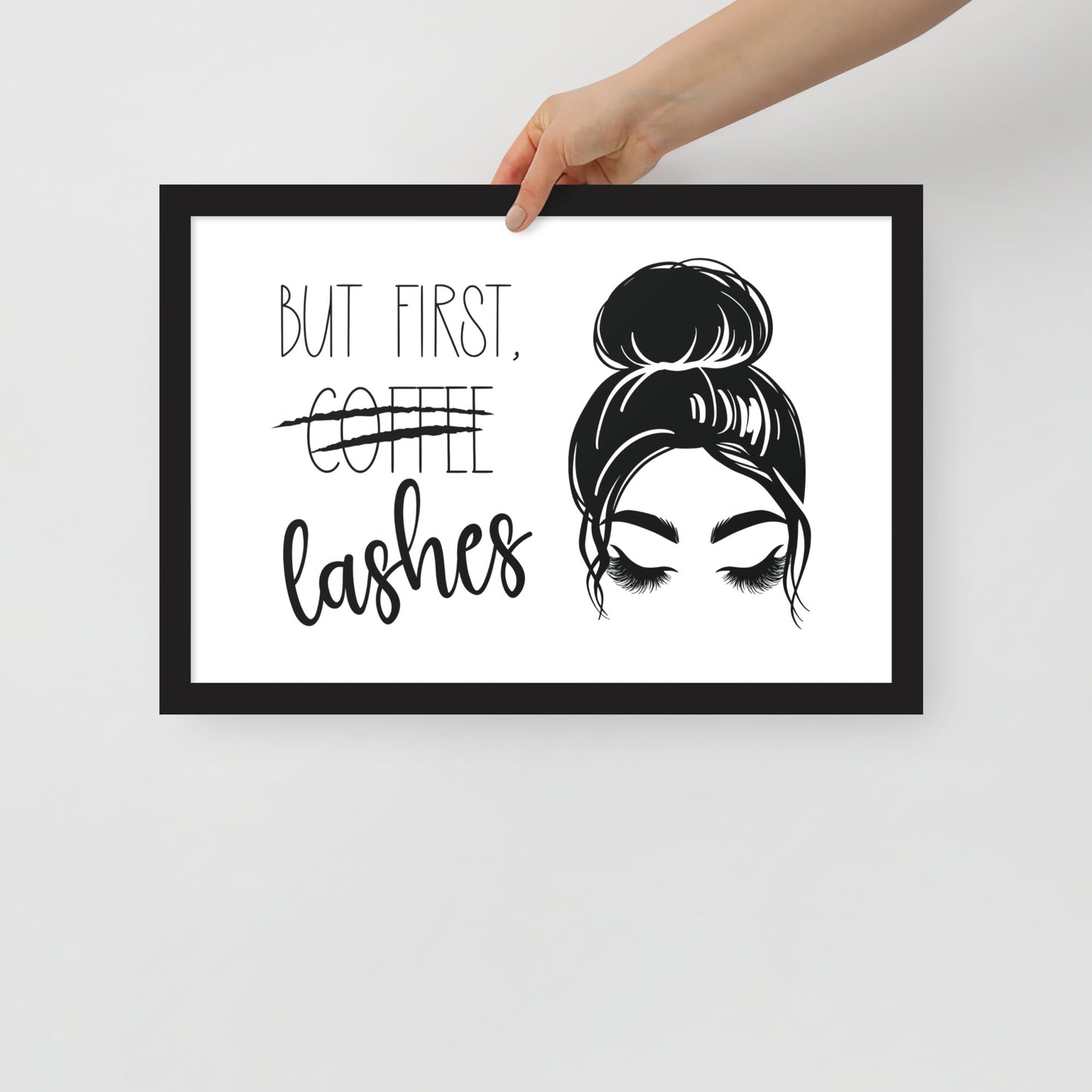 But First Lashes Framed Poster