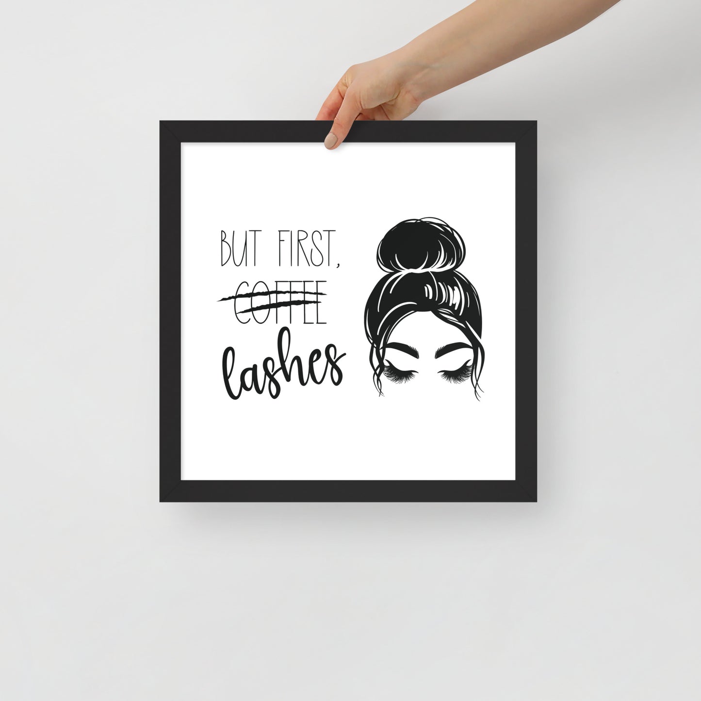 But First Lashes Framed Poster