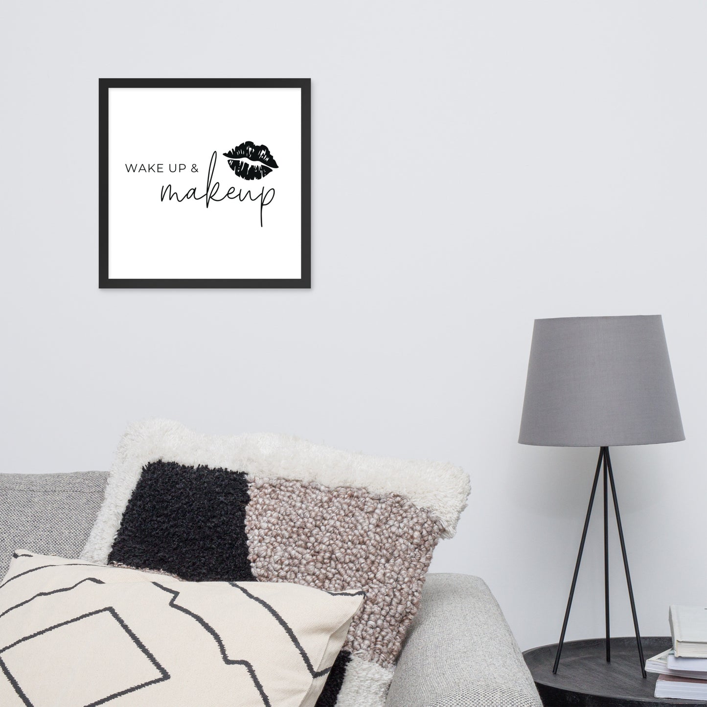 Wake Up and Makeup Framed Poster