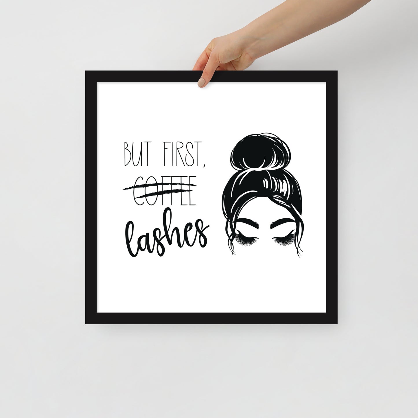 But First Lashes Framed Poster