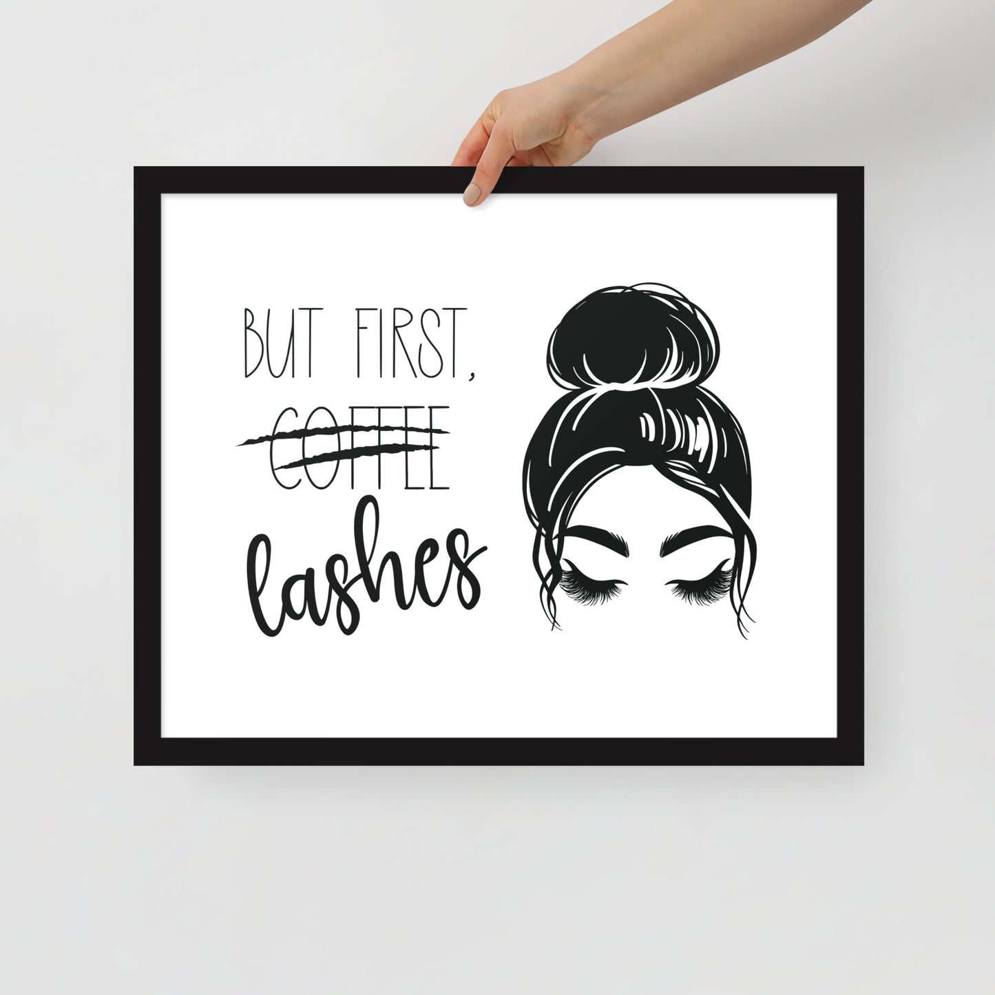 But First Lashes Framed Poster