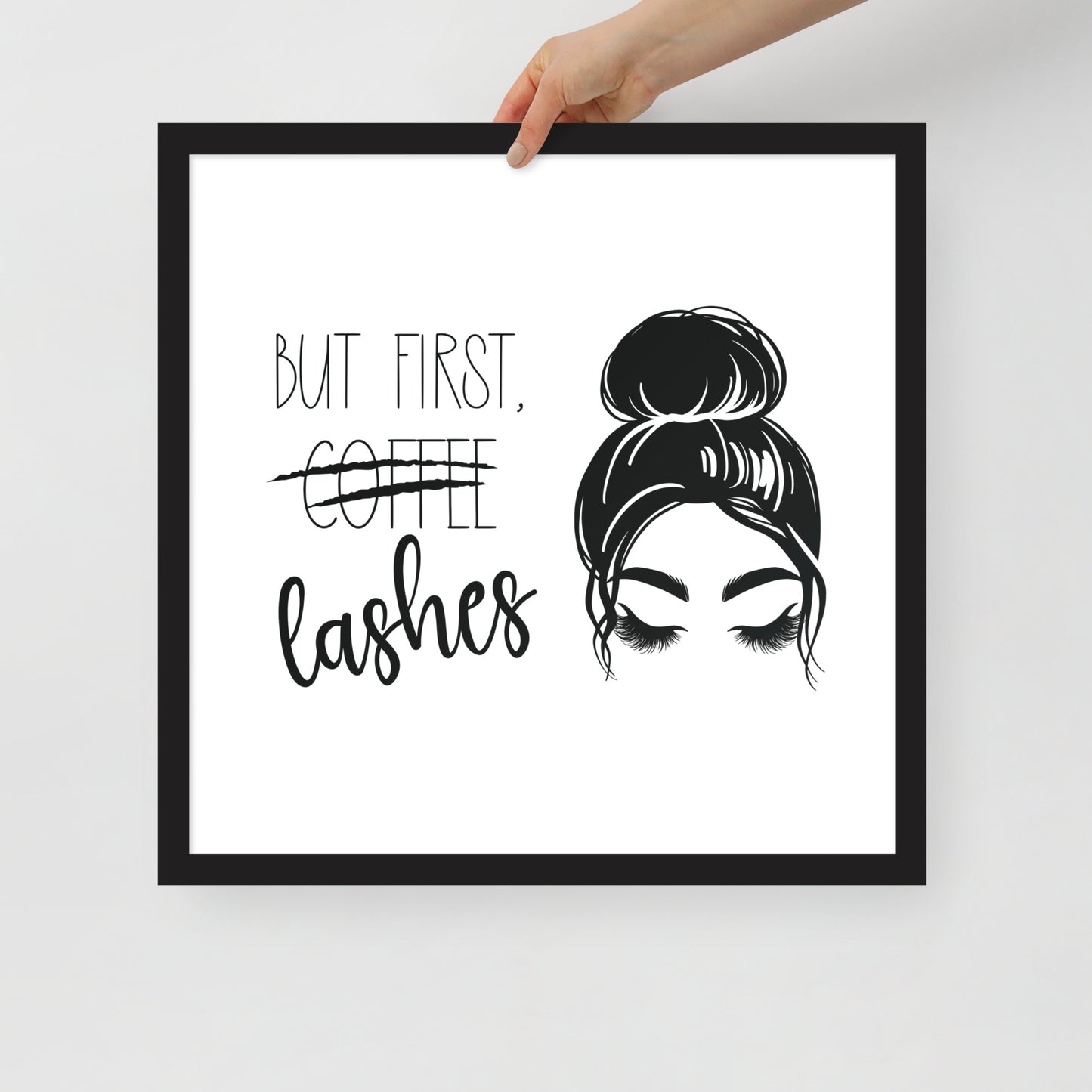 But First Lashes Framed Poster