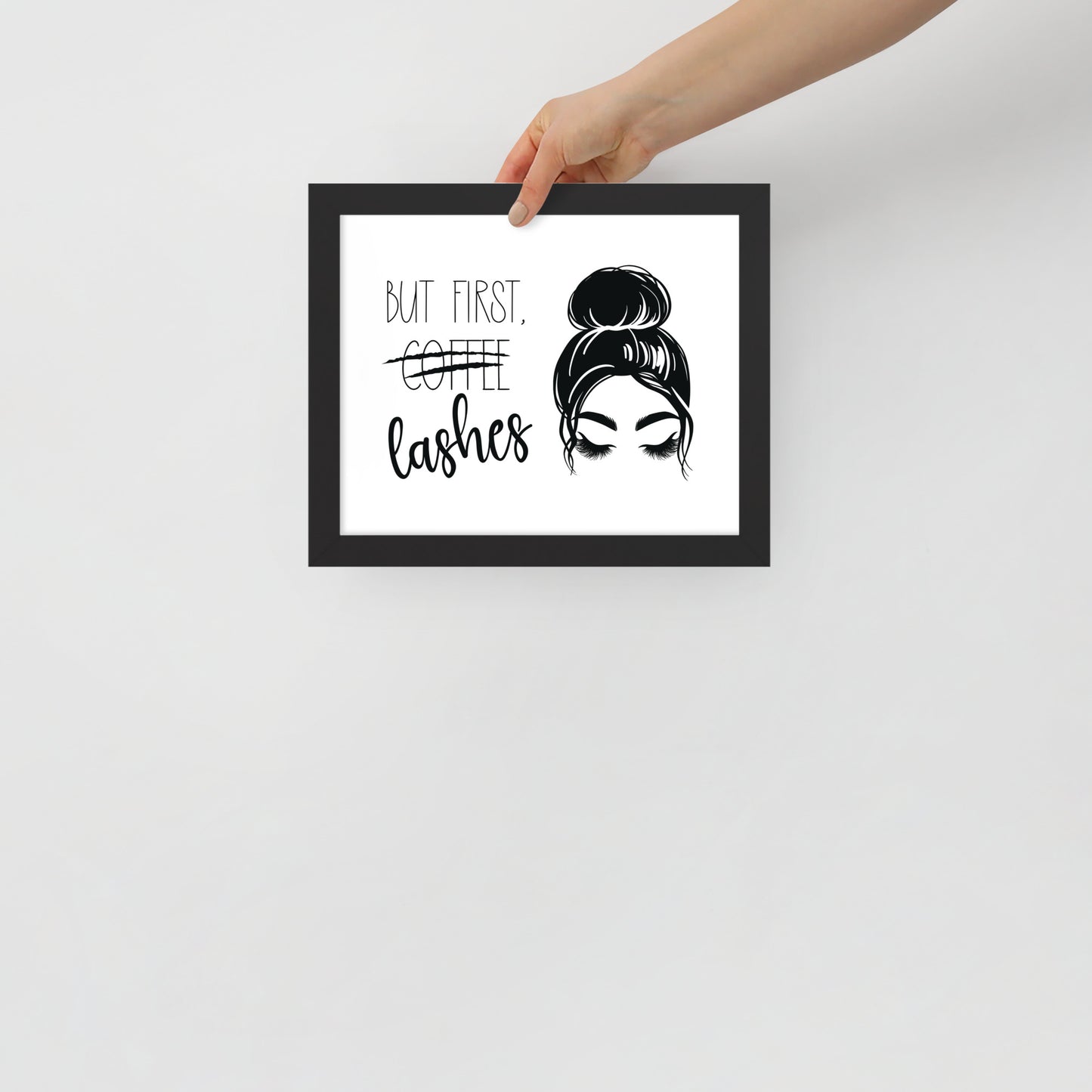 But First Lashes Framed Poster